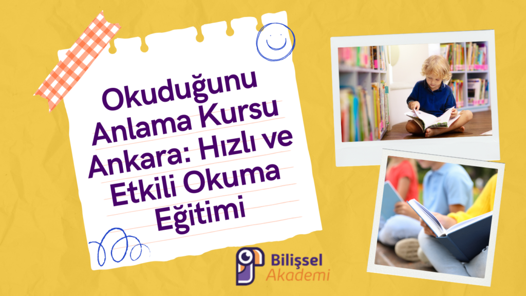 Okuduğunu Anlama Kursu Ankara