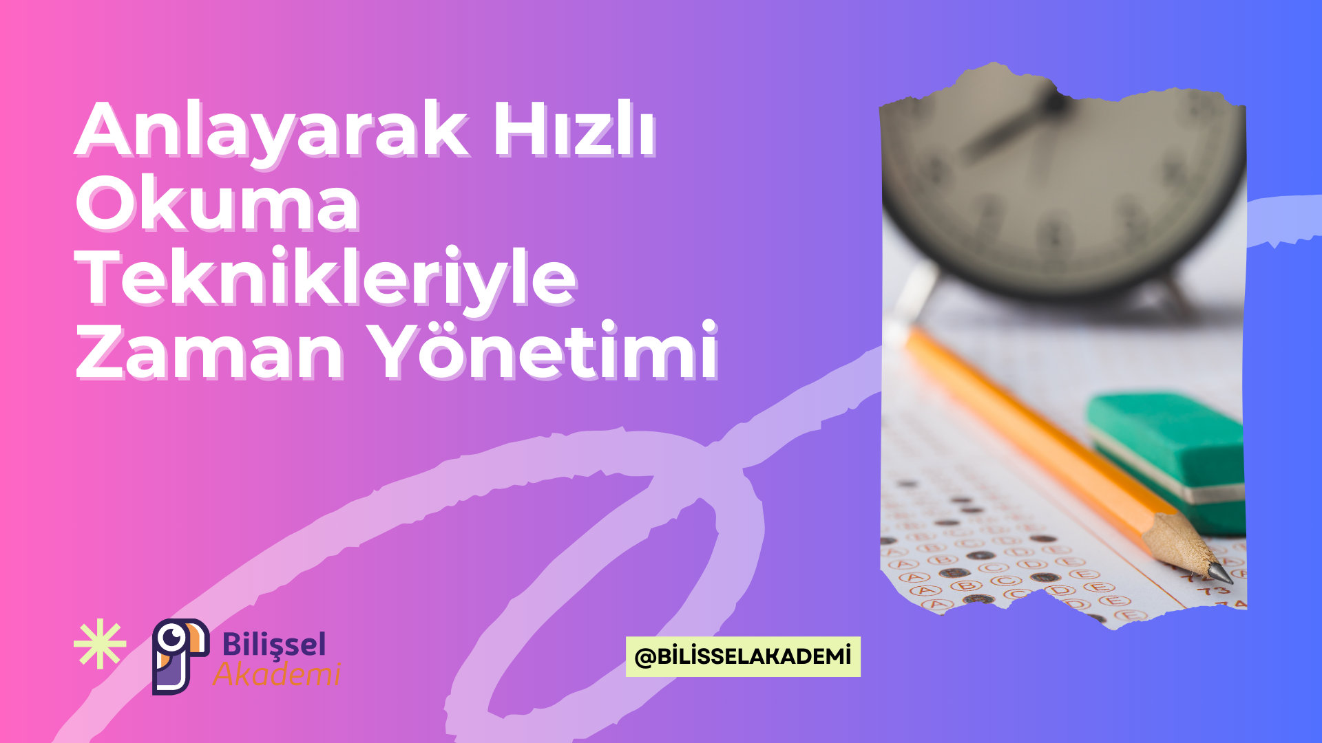 Anlayarak Hızlı Okuma Teknikleriyle Zaman Yönetimi