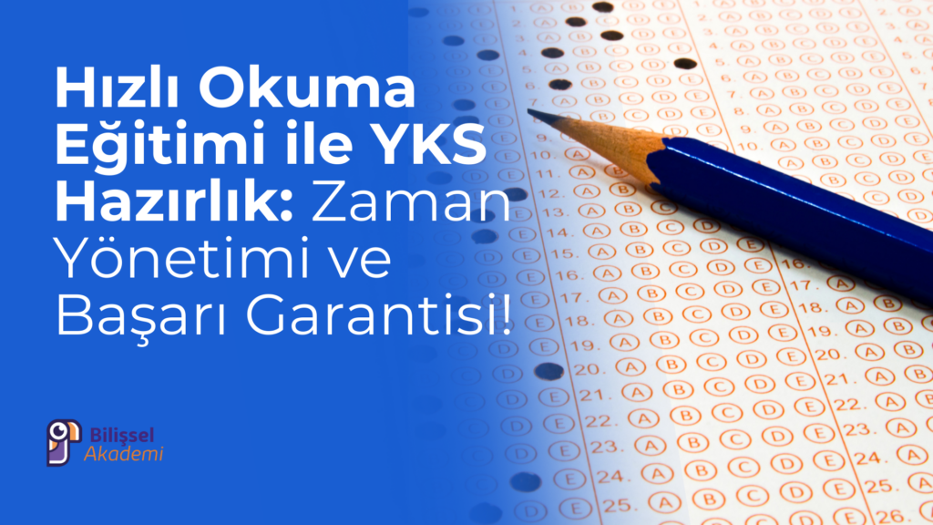 Hızlı Okuma Eğitimi ile YKS Hazırlık