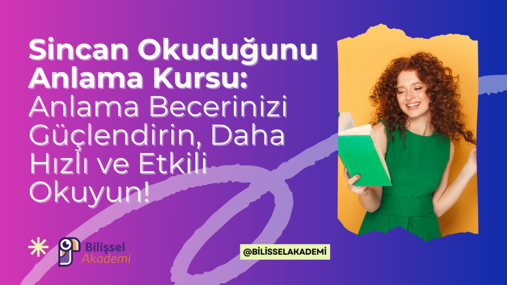 Sincan Okuduğunu Anlama Kursu