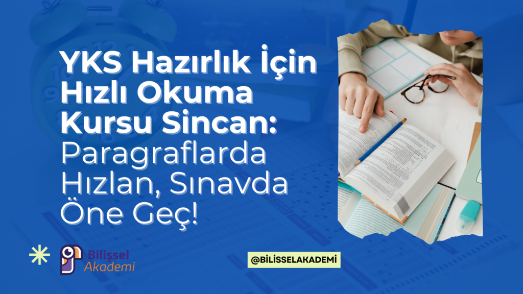 YKS Hazırlık İçin Hızlı Okuma Kursu Sincan